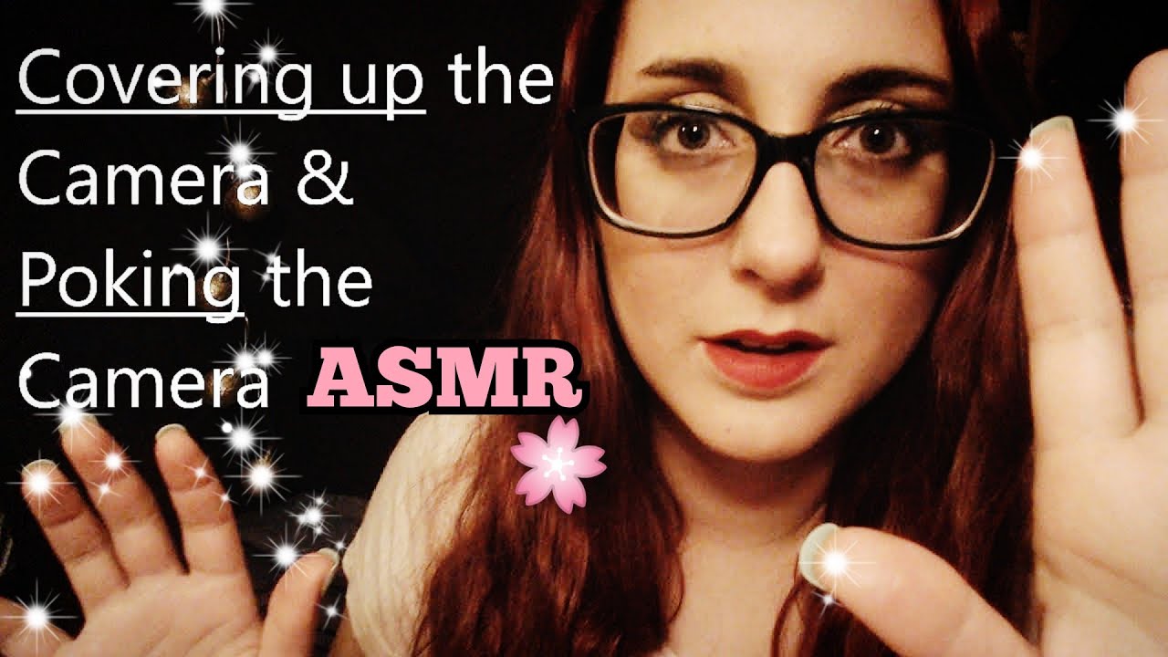ASMR Covering up the Camera + Uncovering & Poking