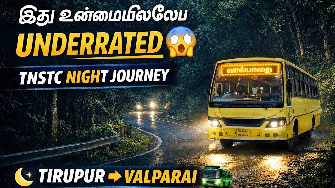 அதி பயங்கர இரவு பயணம்😳dangerous night drive|Tirupur➝Valparai | TNSTC Underrated Route of Tamil Nadu