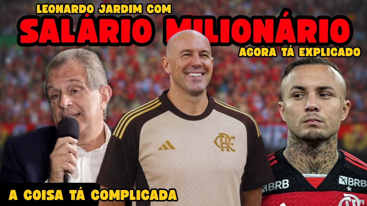 LEONARDO JARDIM COM SALÁRIO MILIONÁRIO  | TÁ EXPLICADO DOBRE O CEBOLINHA! #fla