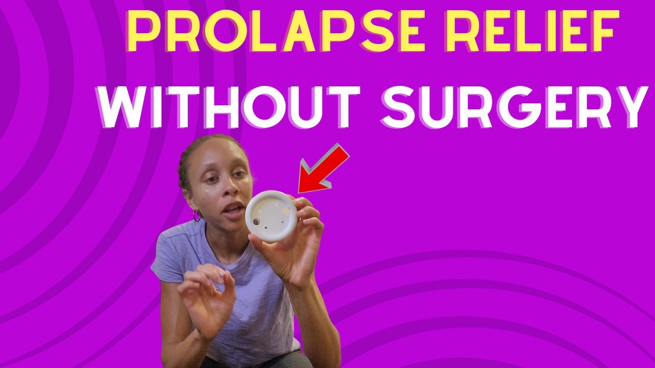 Prolapse Relief Without Surgery
