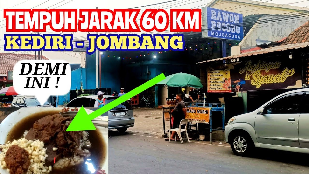 TEMPUH KEDIRI - JOMBANG JARAK 60 KM, HANYA DEMI MAKANAN INI!