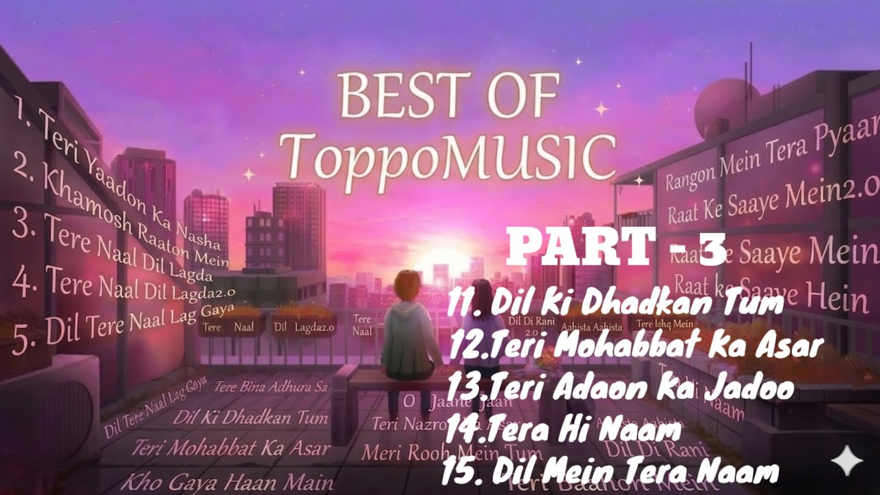  Best of ToppoMUSIC (Part 3) | Lofi & Chill Mix 2026 | Soulful Hindi-Punjabi Melodies