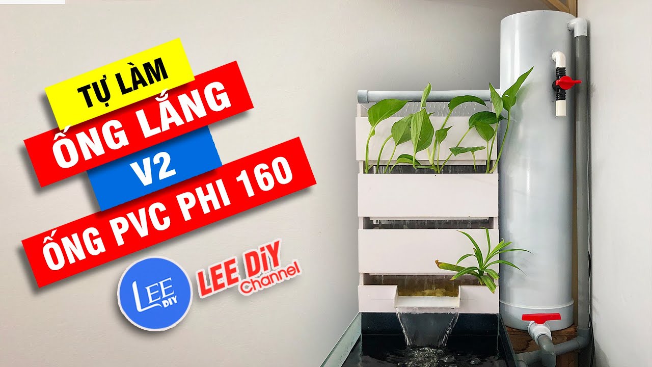 Chế ống lắng cho bể cá bằng ống nhựa PVC phi 160 | LEE DiY