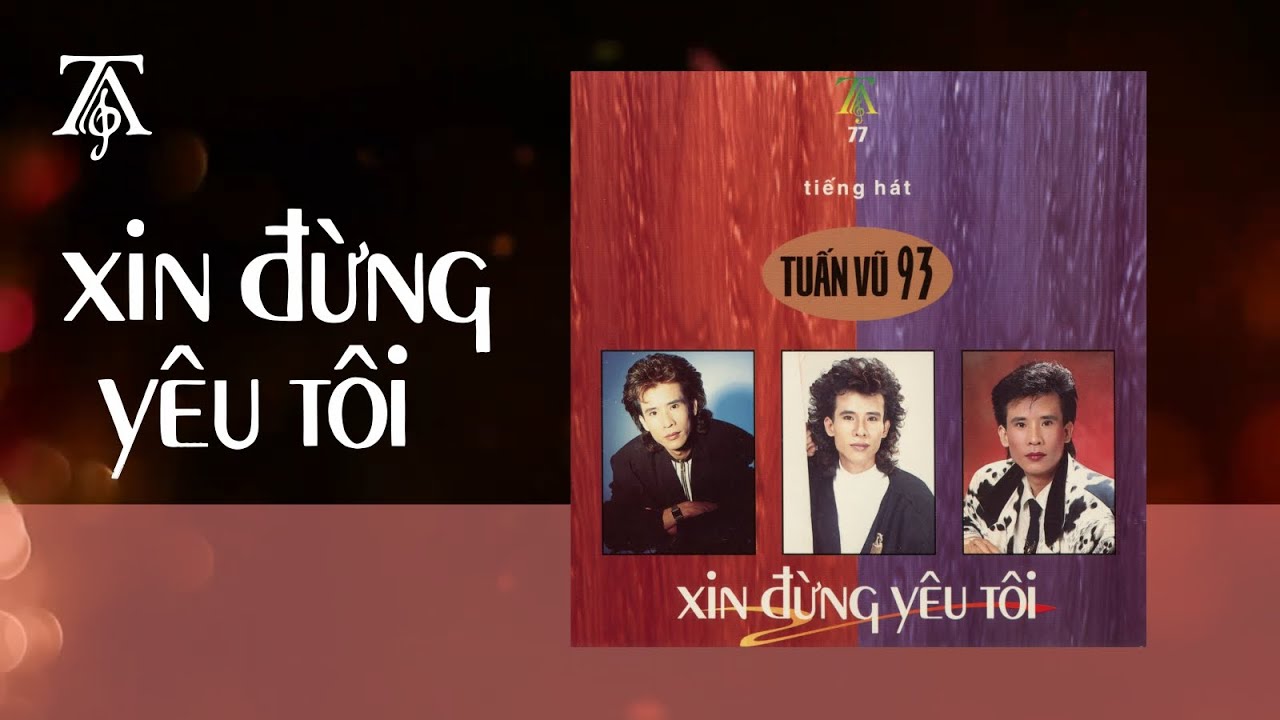 Xin Đừng Yêu Tôi (Album 1992) | Tuấn Vũ | Tình Ca Của Lính