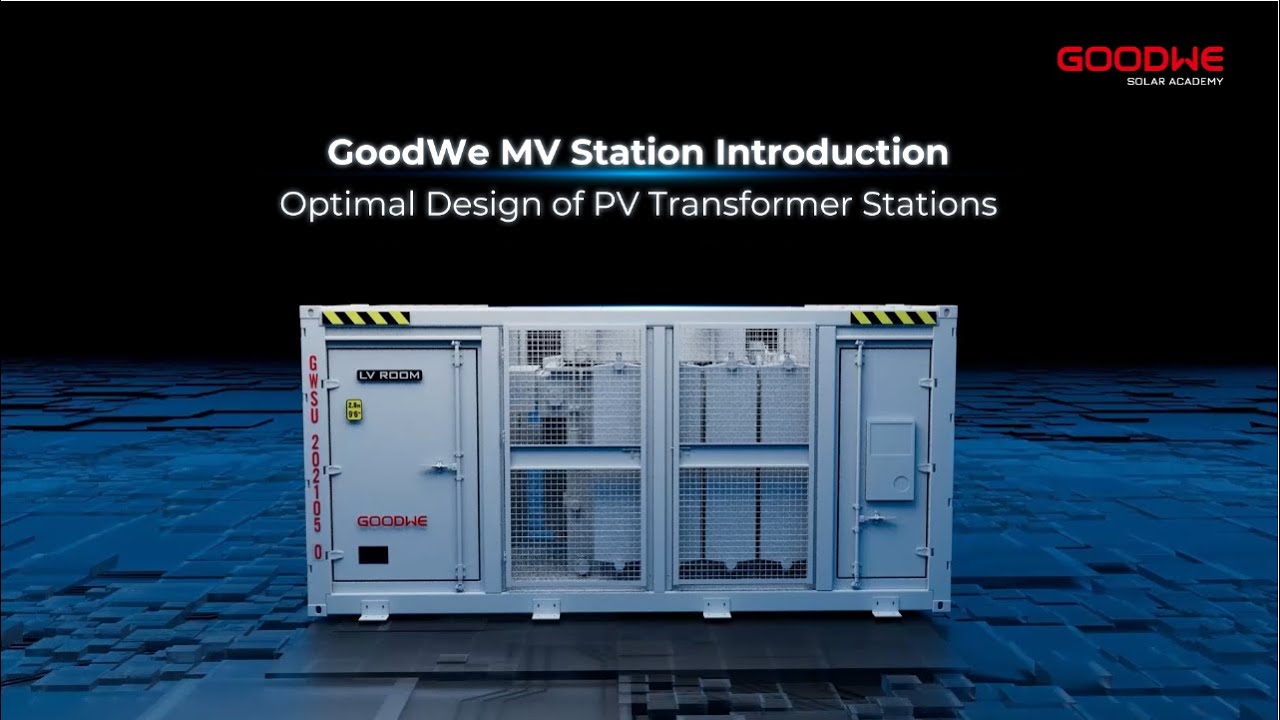 GoodWe MV Station Introduction-Optimal Design of PV Transformer Stations