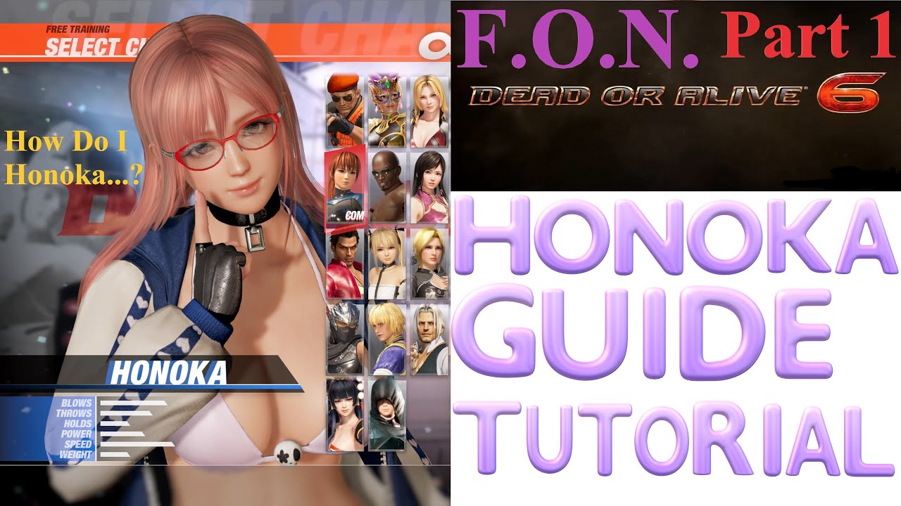 Dead or Alive 6: HONOKA GUIDE Tutorial w/Force of Nature