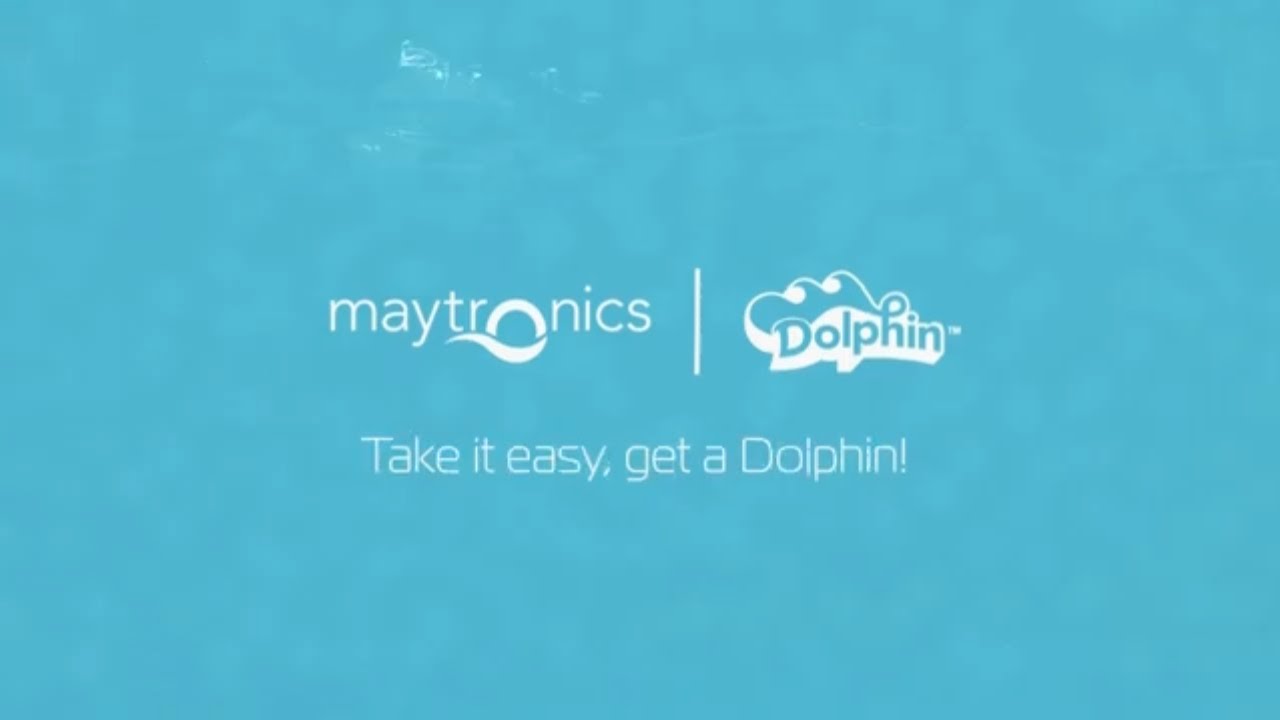 Take it easy, get a Dolphin by Maytronics!