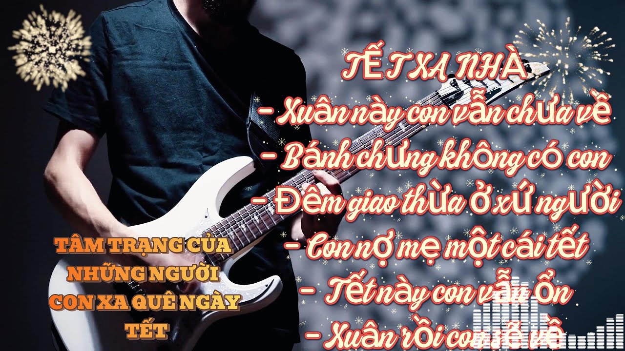 NỐT BUỒN RECORDS | TẾT XA NHÀ Rock Ballad – Blues Rock cho những người con chưa kịp về nhà