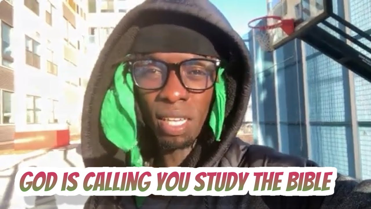 God is calling you Study the Bible 