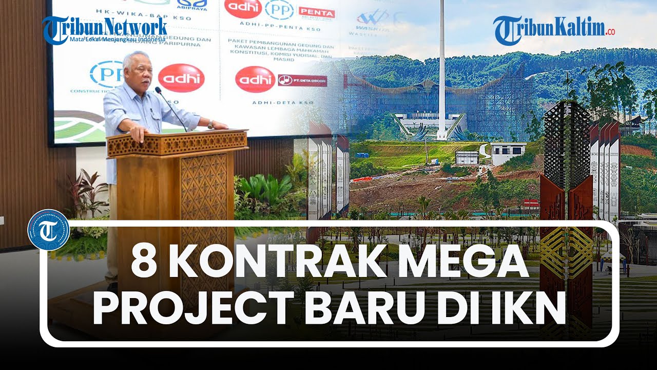 Kawasan Legislatif & Yudikatif di IKN Nusantara Mulai Dibangun, 8 Kontrak Mega Project Diteken