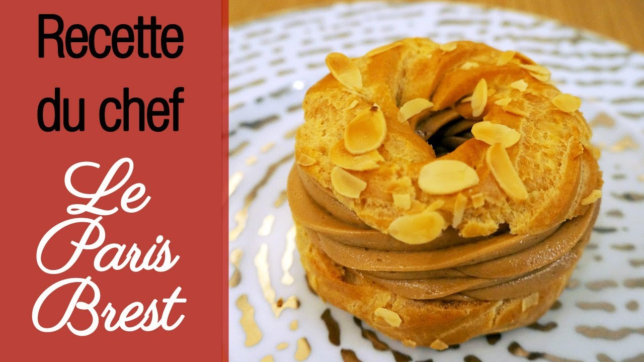Le Paris Brest - Recette de chef