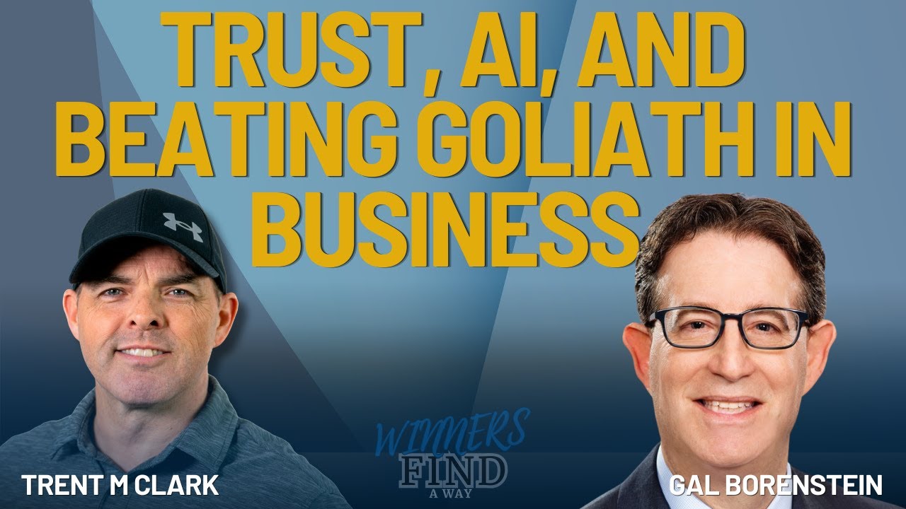WINNERS FIND A WAY - Guest: Gal Borenstein - Trust, AI, and Beating Goliath in Business