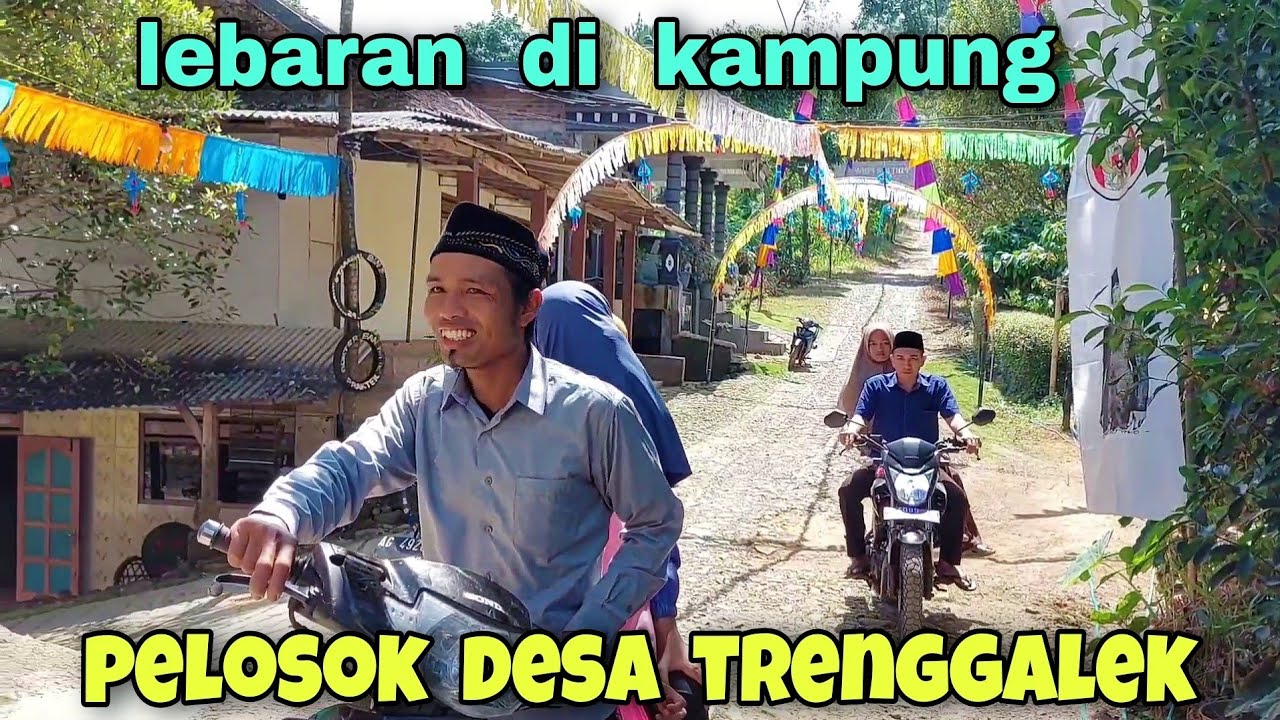 lebaran ke rumah saudara,suasana lebaran idhul fitri di kampung
