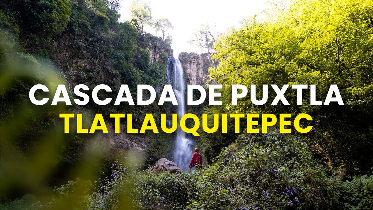 Cascada de Puxtla, Tlatlauquitepec, Puebla [PARTE 2]  | Aventúrate México