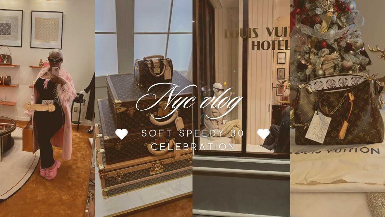 I Had to Go to New York for This LV Bag 🗽 Speedy Soft 30 Celebration Vlog