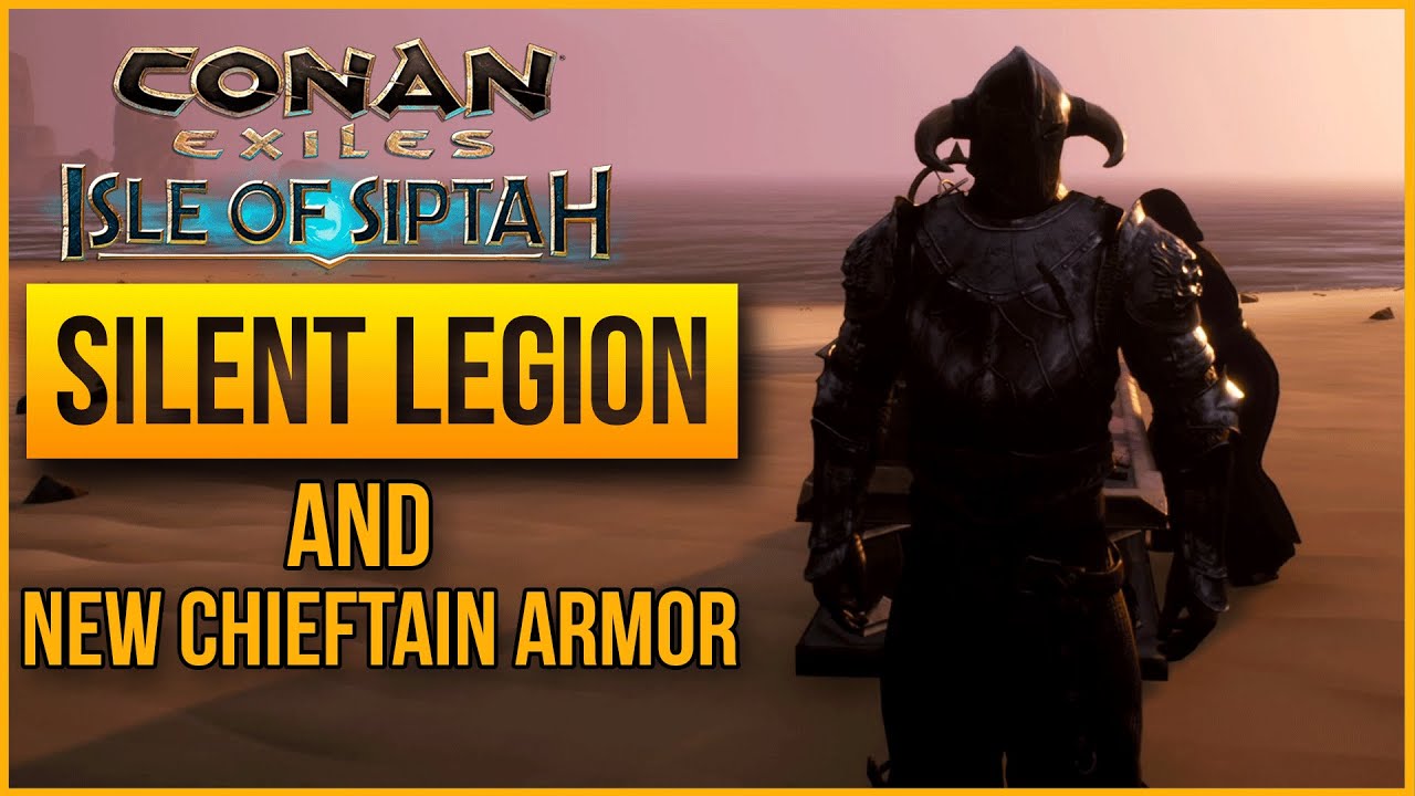 How to get Silent Legion and Chieftain armor - Isle of Siptah | Conan Exiles