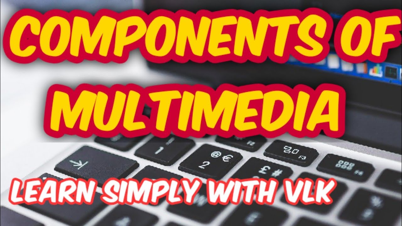 Components of Multimedia  Chapter 1 - Multimedia |1.3 | Page  Nos. 2 To 5| XII STD CA #TNSCERT|