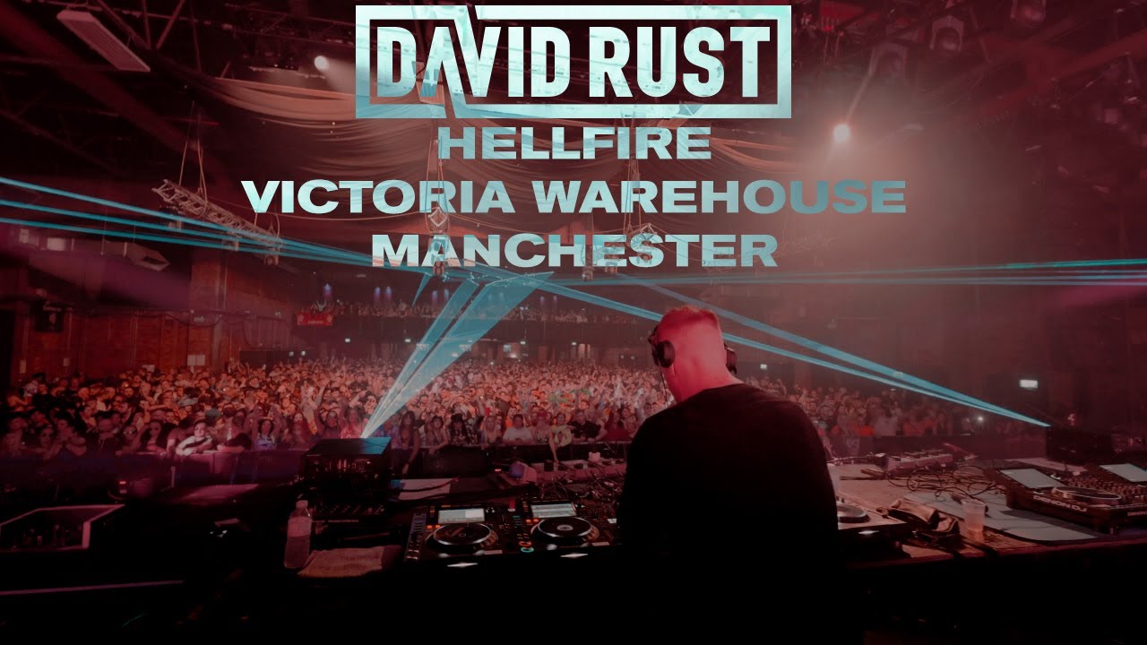 DAVID RUST LIVE @ HELLFIRE 2022 (VICTORIA WAREHOUSE, MANCHESTER)
