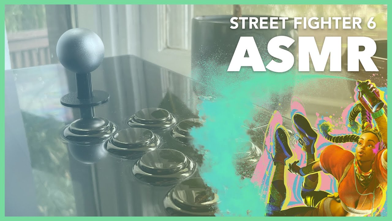 Street Fighter 6 ASMR to Chill/Fall Asleep To