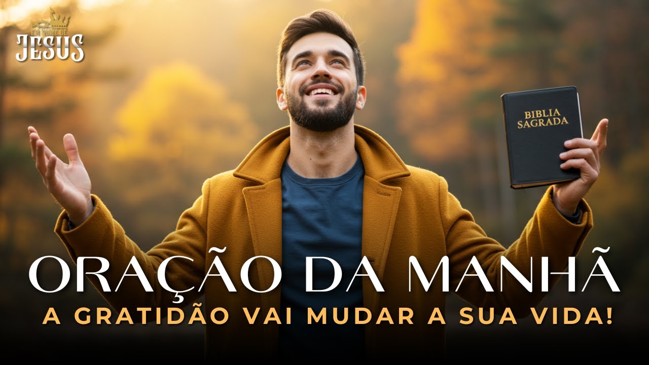 Gratidão que Ativa Milagres! Deus Está Fazendo Muito Mais do Que Você Imagina | Oração da Manhã