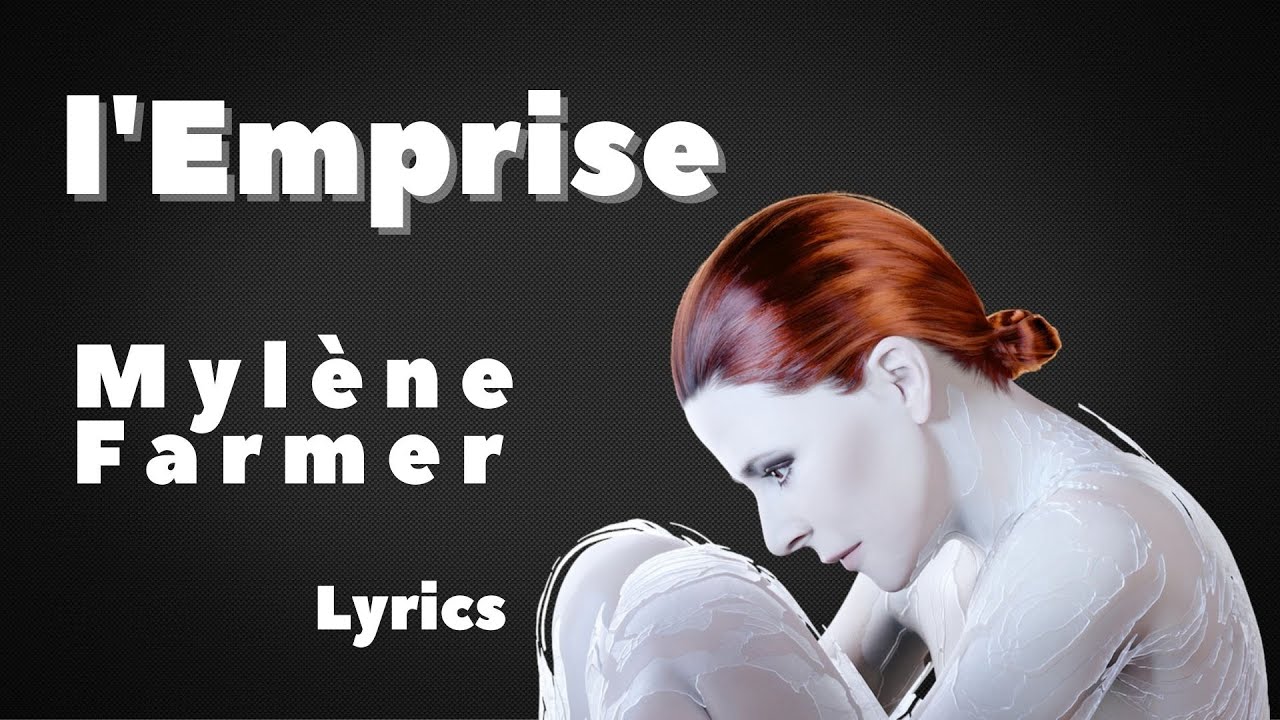 Mylène Farmer – l'Emprise. Lyrics
