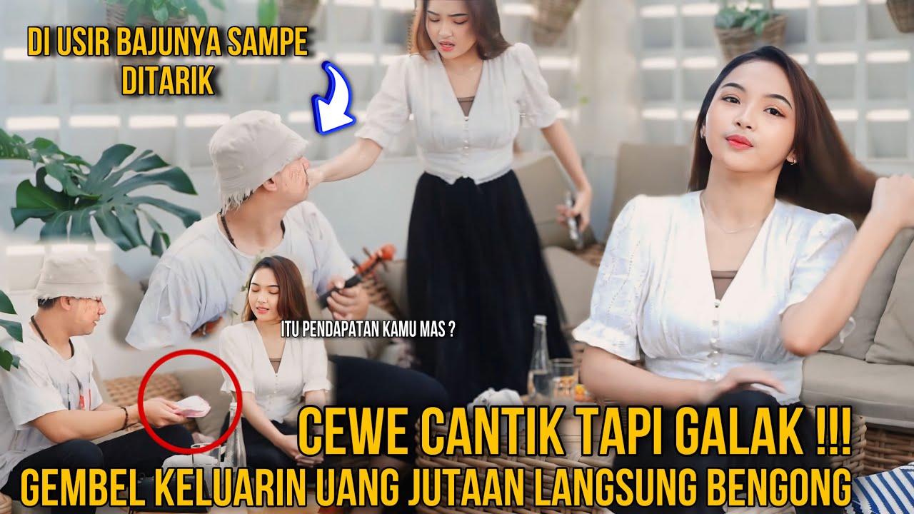CANTIK TAPI GALAK SAMPE NARIK BAJU❗️LANGSUNG KENA MENTAL GEMBEL KASIH UANG JUTAAN ?