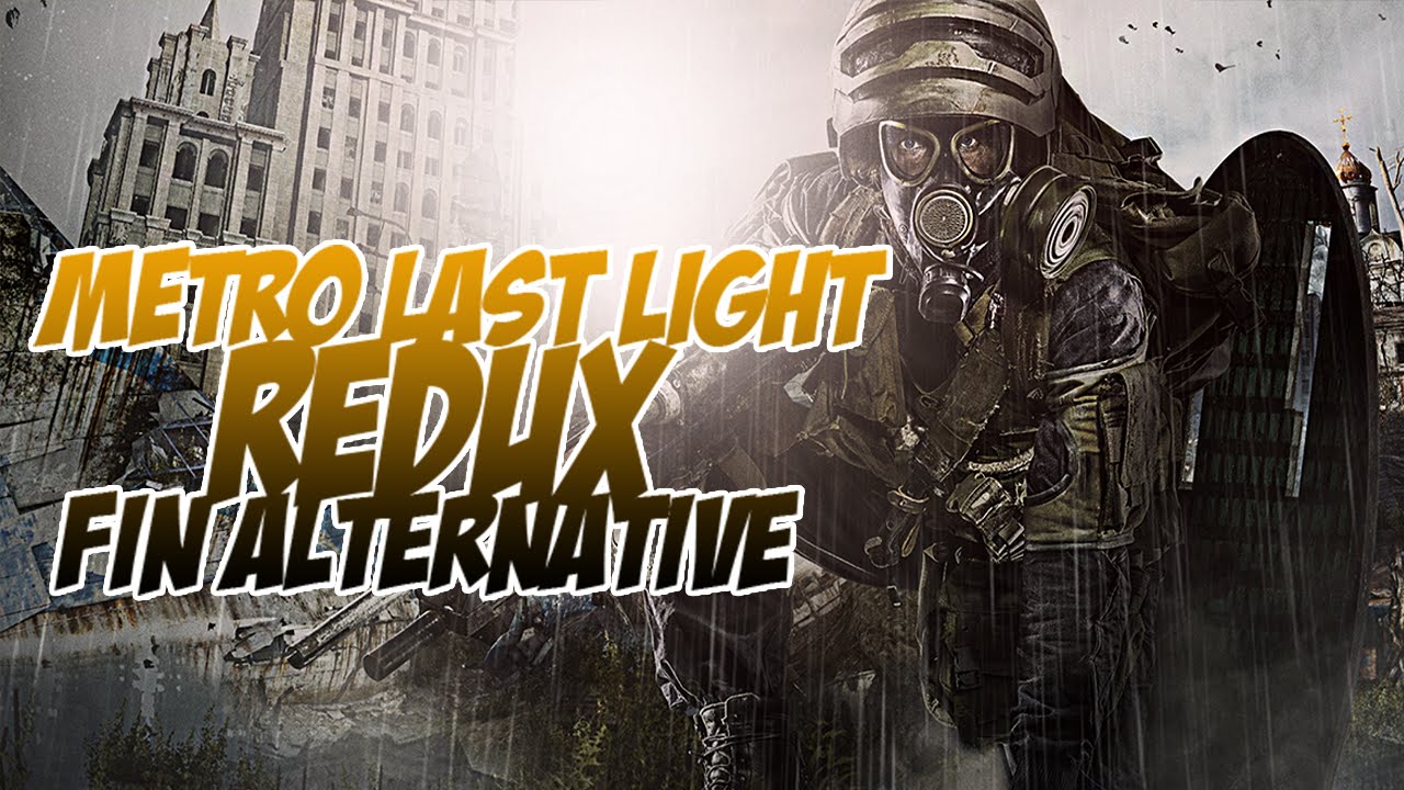 Metro Last Light Redux | Fin Alternative (Bonne Fin)