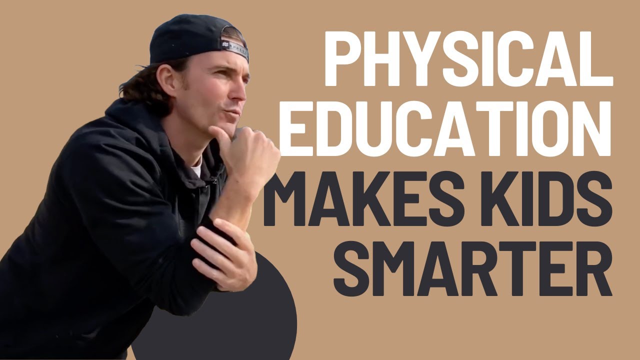 Why Physical Education Makes Kids Smarter
