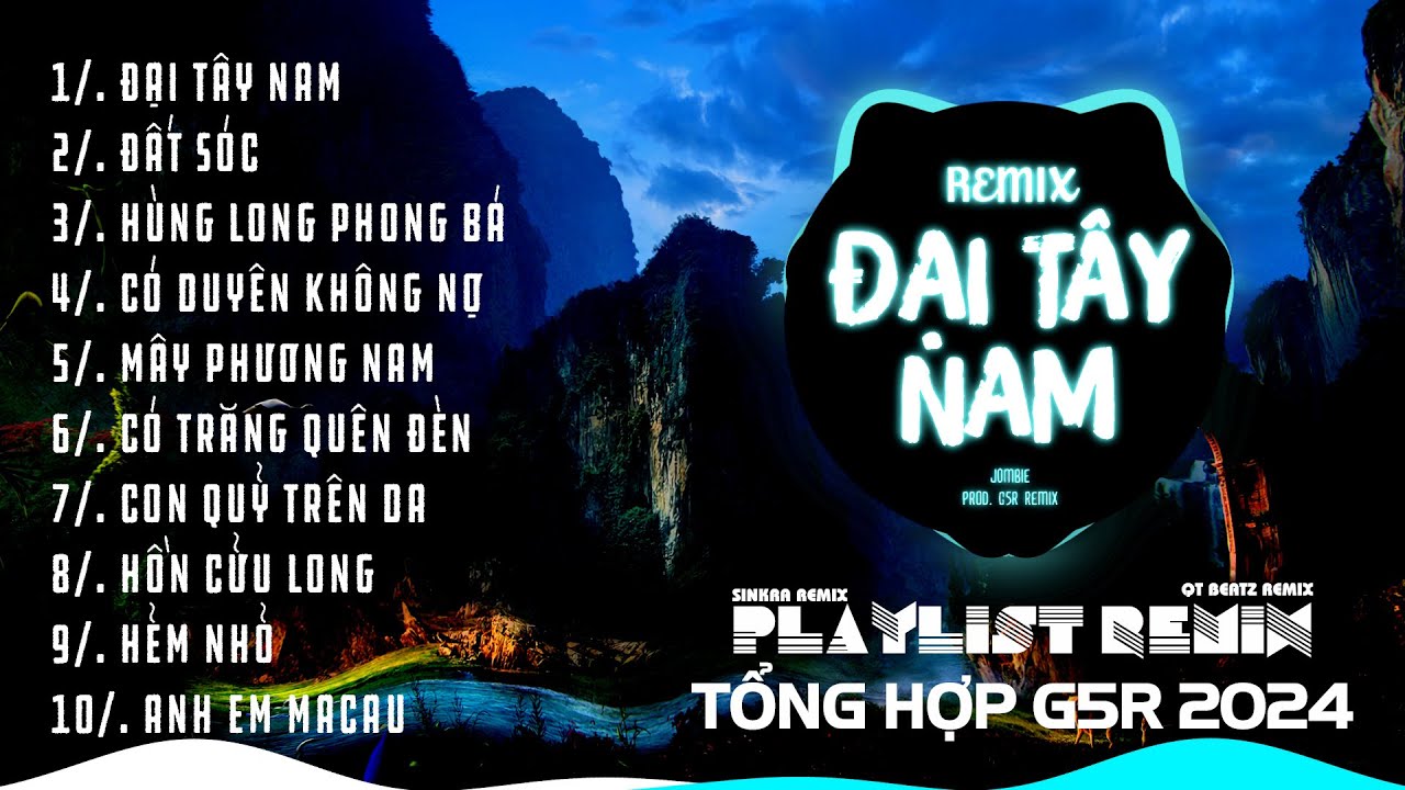 Đại Tây Nam, Đất Sóc Remix ~ Tổng Hợp Nhạc Remix G5R 2024 | SinKra Remix x QT Beatz Remix