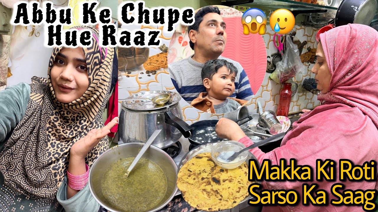 Abbu Ka Sach Aaj Ammi Ne Bta Dia💔 Makka Ki Roti & Sarso Ka Saag Bnaya🤌🏻Experiment Me Heater Kharab🤔