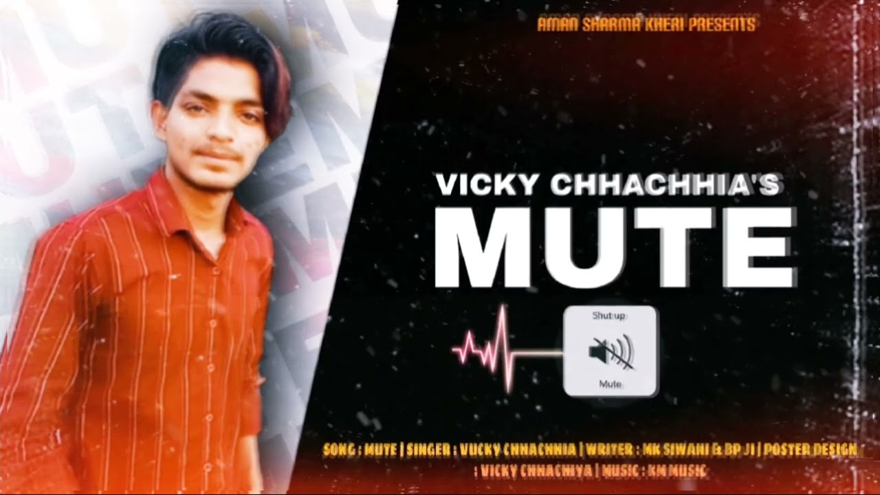 MUTE 🔕 || Vicky Chhachhia || Mk Siwani & BP ji || New Haryanvi Song #new_haryanvi_song_2022​