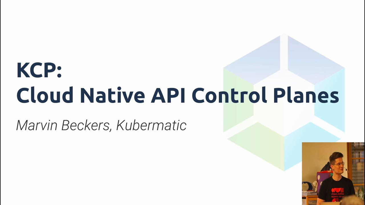 KCP: Cloud Native API Control Planes by Marvin Beckers