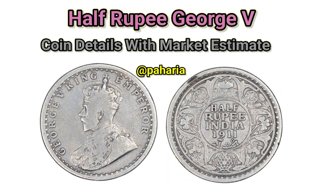 half rupee george v coin value.