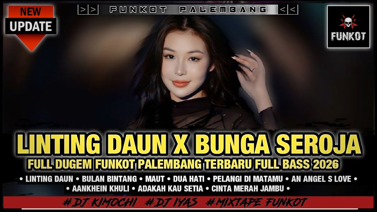 DJ LINTING DAUN  X BUNGA SEROJA || FULL DUGEM PANKOT PALEMBANG TERBARU 2026 || Dj iyas