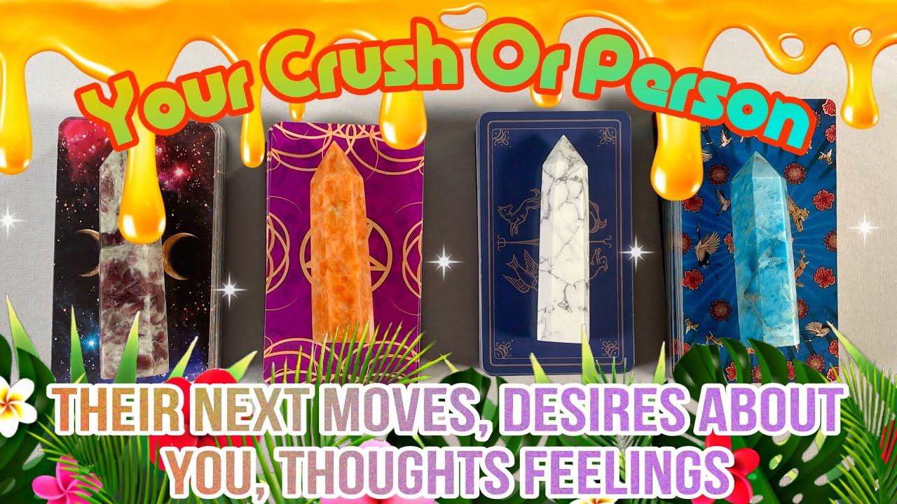 Your Crush Or Person Their Next Moves Thoughts Feelings Desires Intentions pick a card tarot reading
