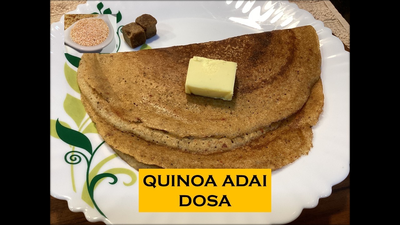 Quinoa Adai Dosa I No Rice Protein Adai I Healthy Adai Dosa I Vid 466 I