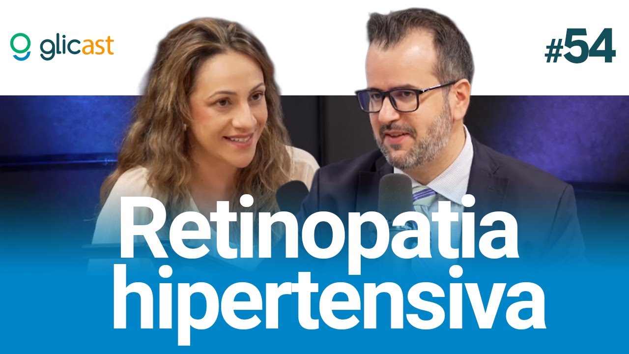 Retinopatia hipertensiva | Glicast #54