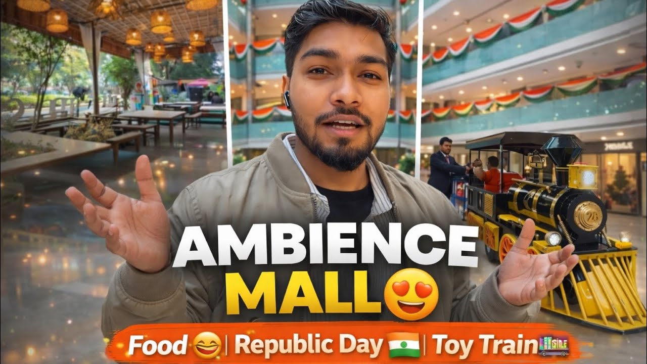 Ambience Mall Vlog 😍 | Food 🍔 Toy Train 🚂 Republic Day 🇮🇳 | Full Tour
