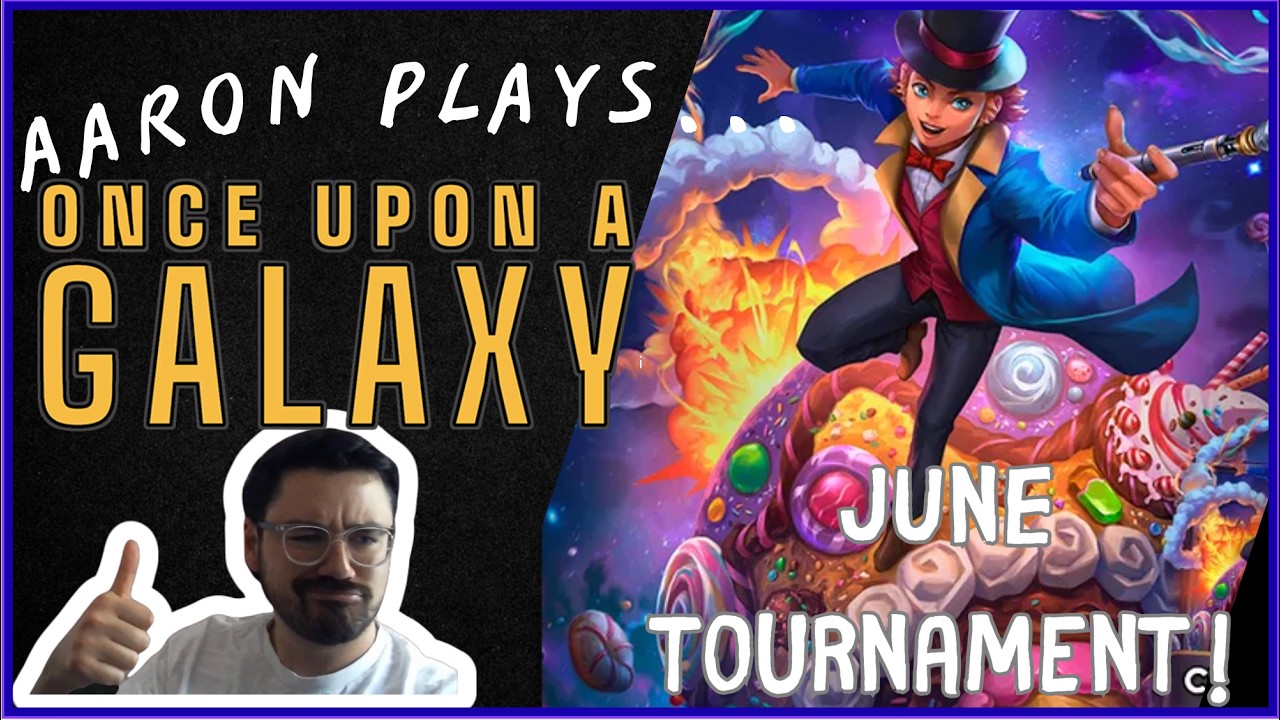 Once Upon a Galaxy June Monthly - AARON PLAYS