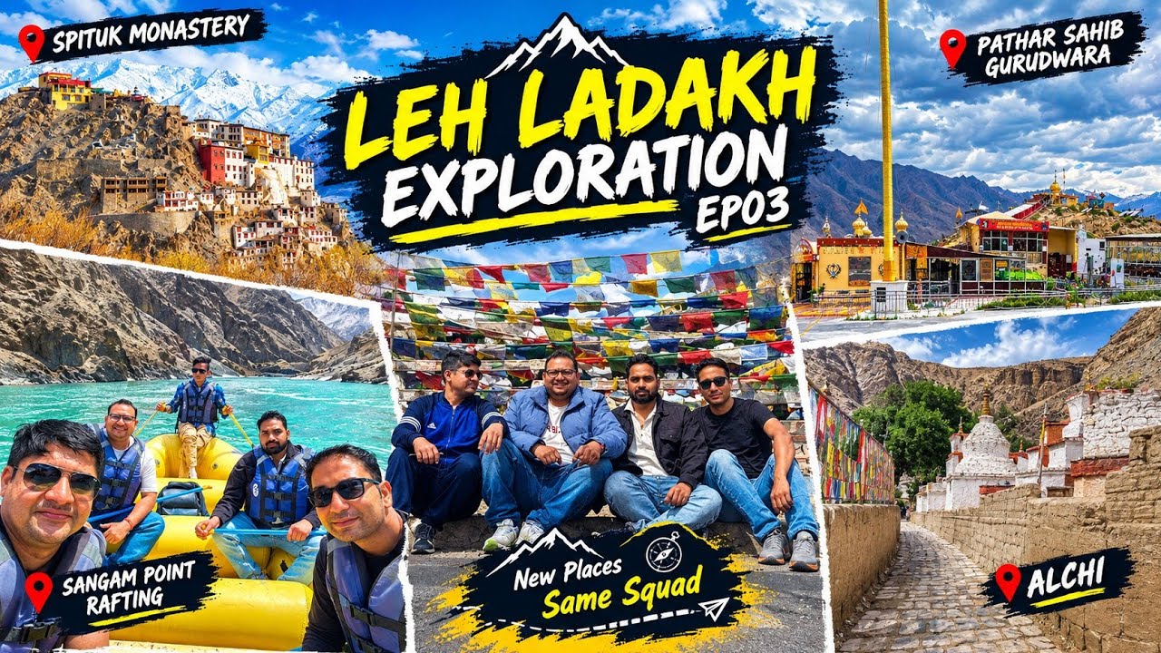 EP03:- Exploring Leh Ladakh | Spituk , Sangam, River Rafting, Alchi & Pathar Sahib Gurudwara