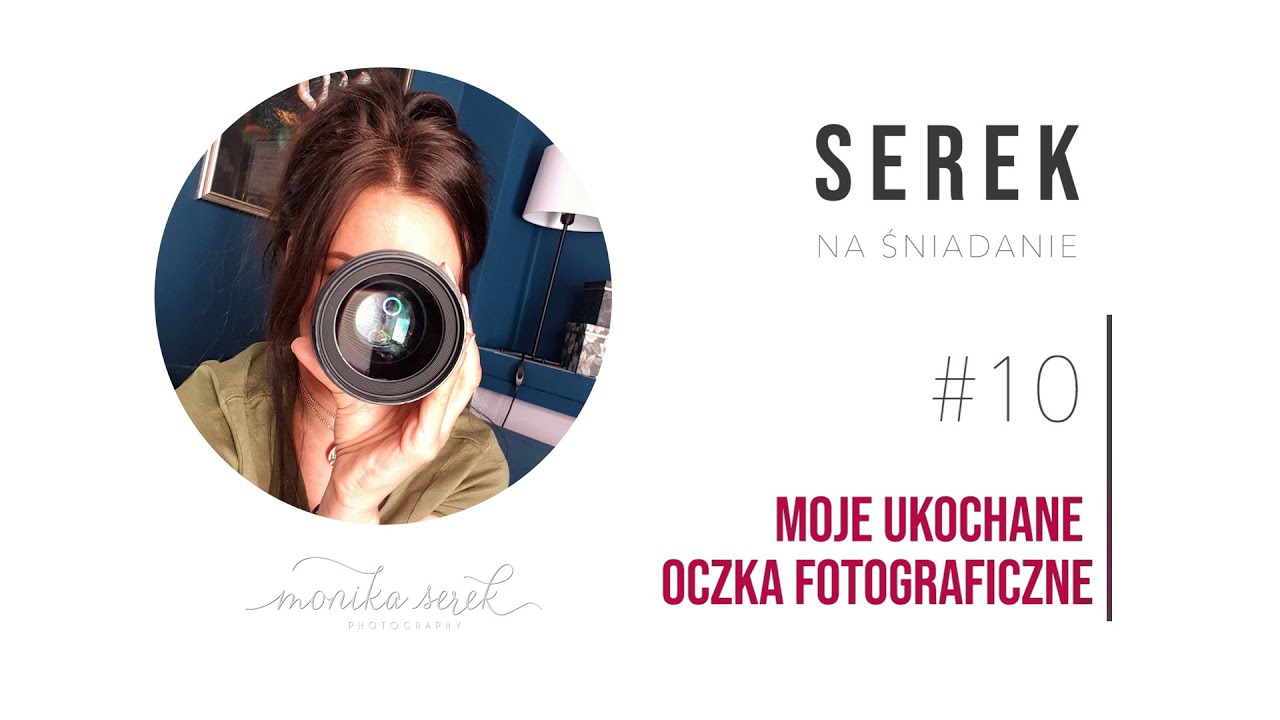 Obiektywy Fotograficzne dla Profesjonalisty - SEREK Na ŚNIADANIE #10