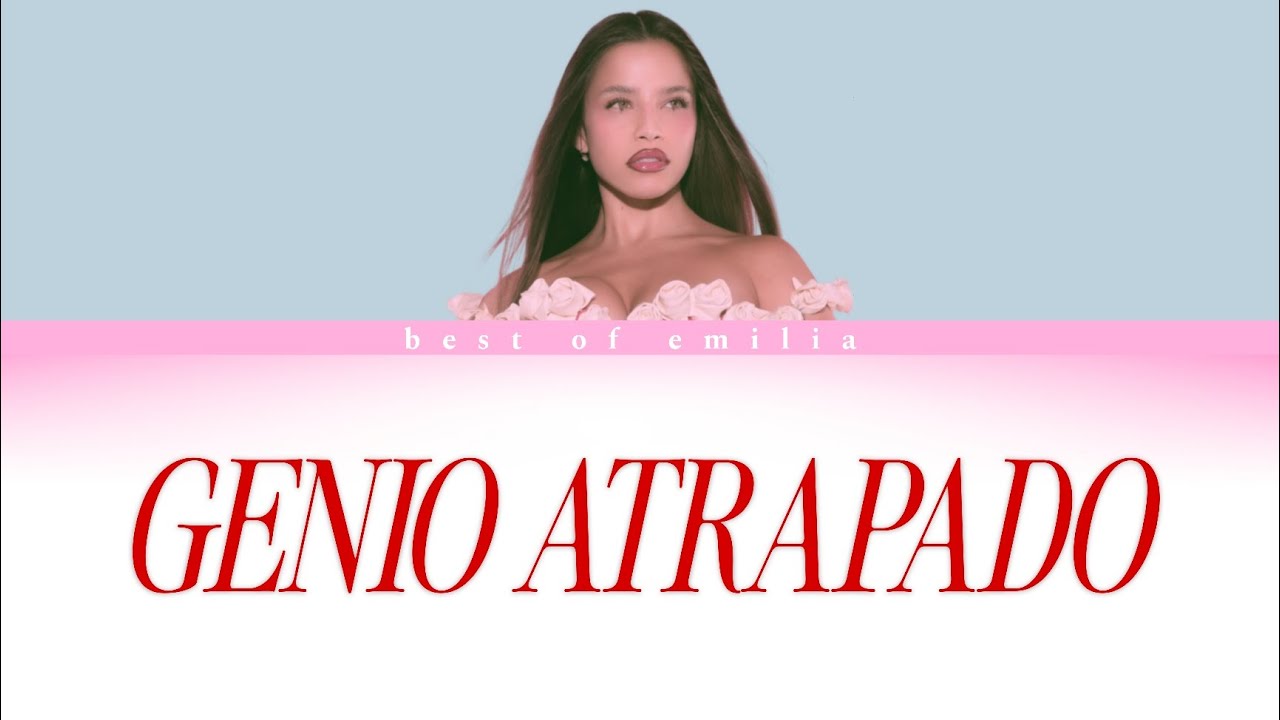Emilia — Genio Atrapado (Letra/Lyrics)
