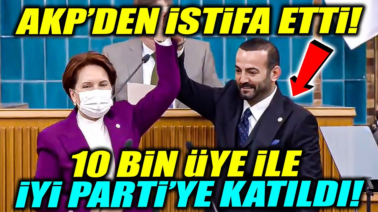 AKP'den istifa ederek 10 bin &uuml;ye ile İYİ Parti'ye katıldı! Rozetini Meral Akşener taktı!