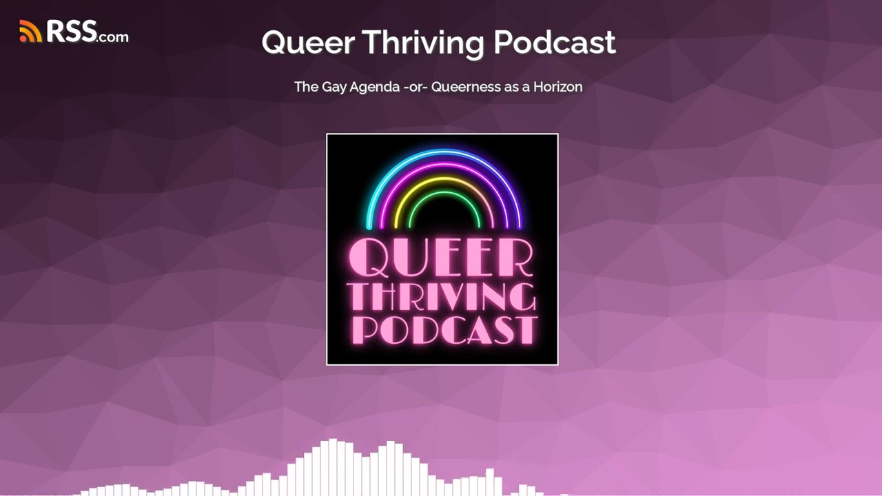 The Gay Agenda -or- Queerness as a Horizon