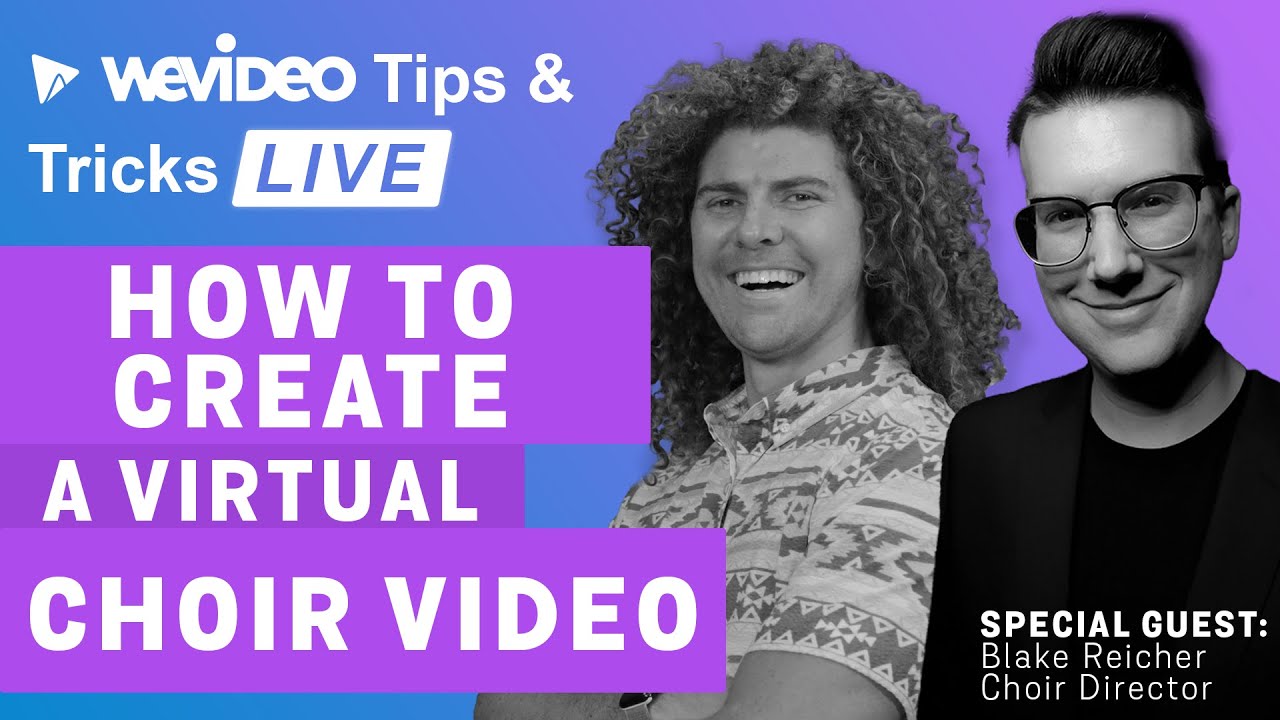 How to create a virtual choir with WeVideo