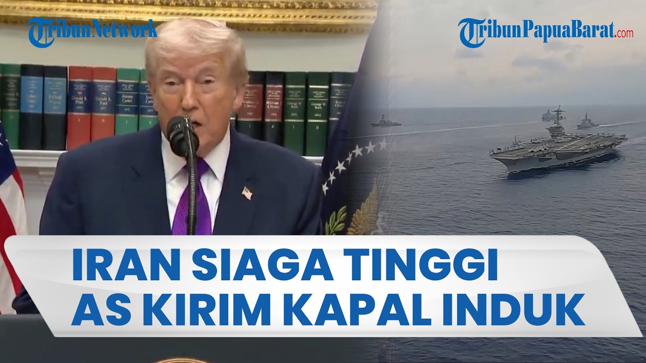 TEHERAN SIAGA TINGGI Antisipasi Trump Kirim Kapal Induk Kedua AS ke Teluk Perairan Iran