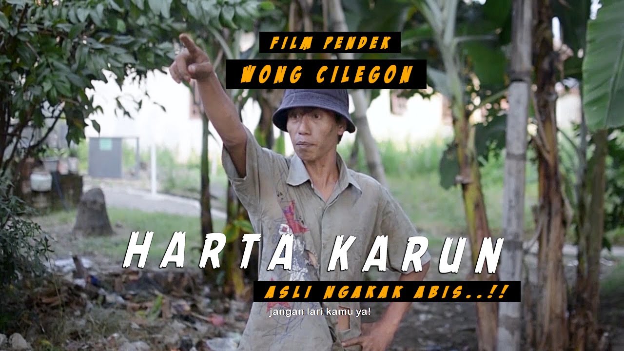 Film pendek wong Cilegon Banten | HARTA KARUN | Asli ngakak abis..!!