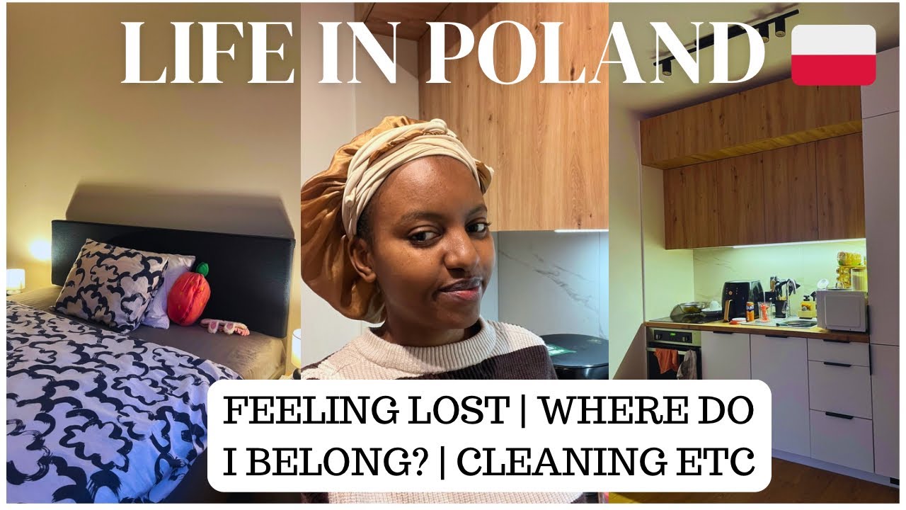 LIFE IN POLAND 🇵🇱: FEELING LOST | WHERE DO I BELONG? | CLEANING ETC