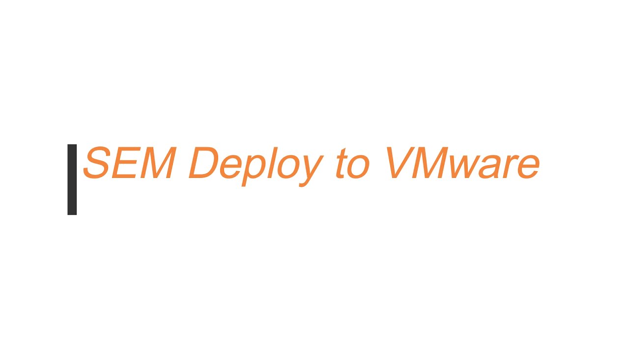 1. SolarWinds SEM Deployment to VMware