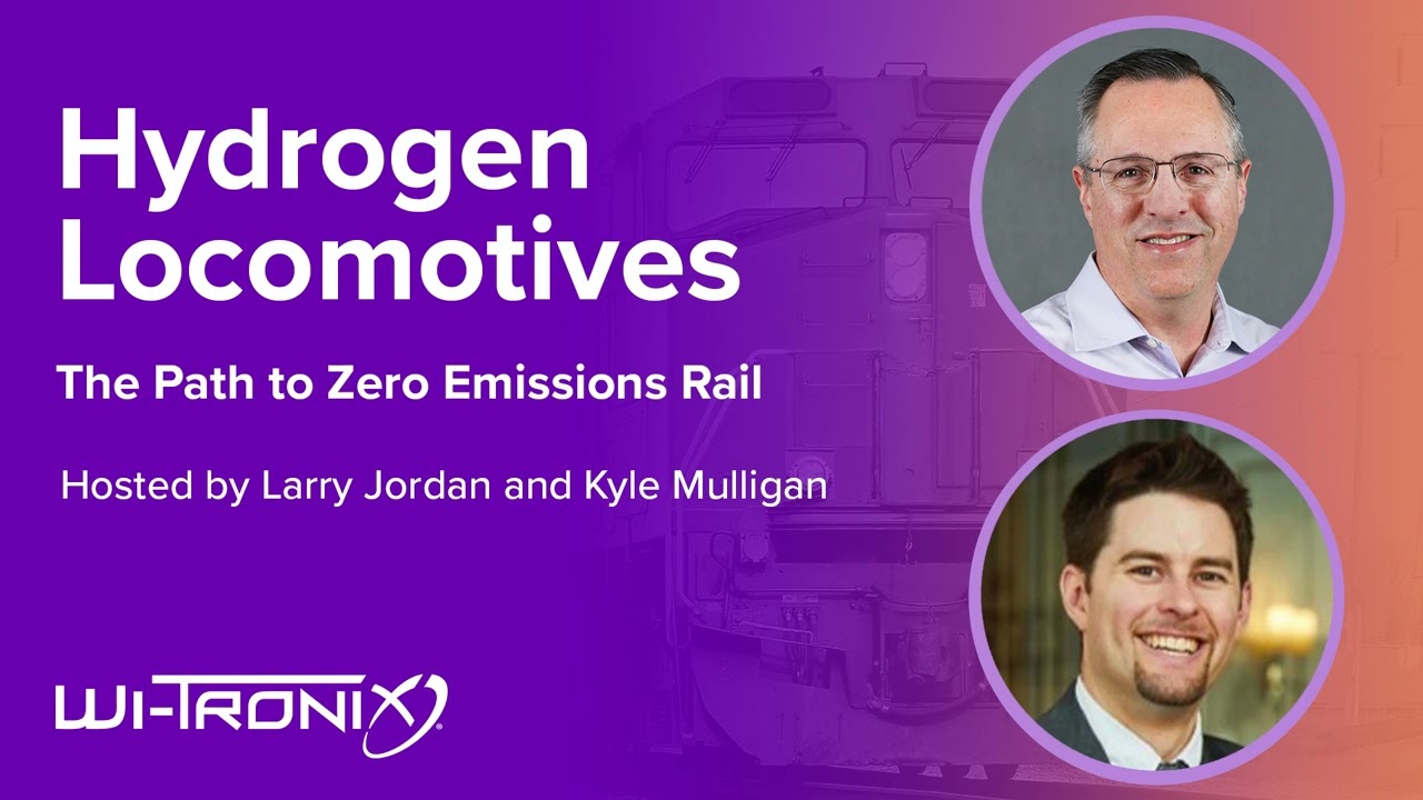 Hydrogen Locomotives and the Path to Zero Emissions Rail | Larry Jordan & Kyle Mulligan